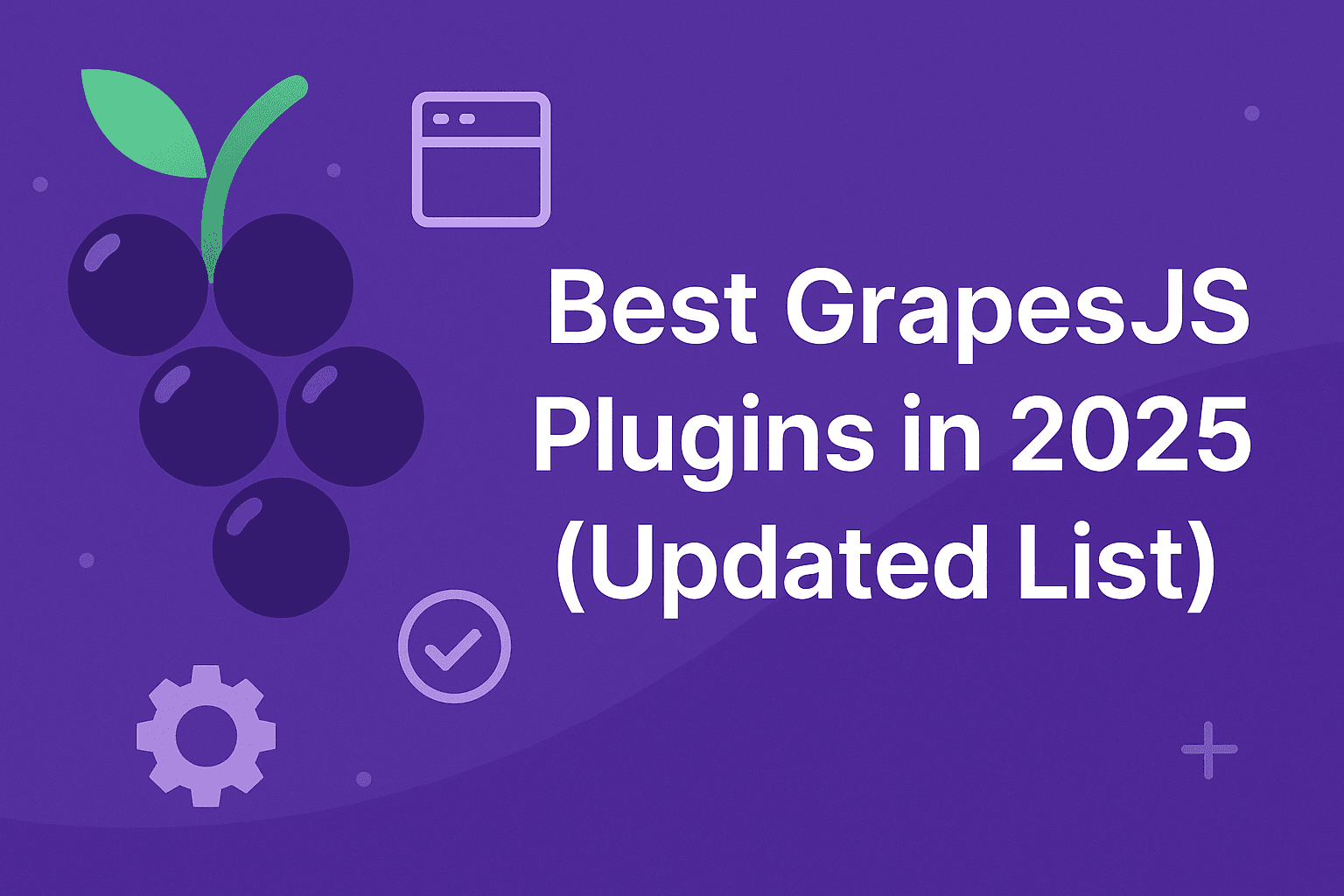 2025 में सर्वश्रेष्ठ GrapesJS प्लगइन्स (अद्यतन सूची)