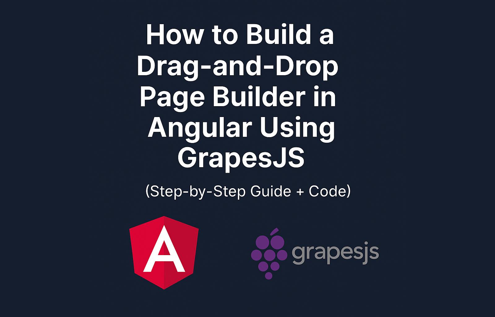 GrapesJS का उपयोग करके Angular में ड्रैग-एंड-ड्रॉप पेज बिल्डर कैसे बनाएं (चरण-दर-चरण मार्गदर्शिका + कोड)